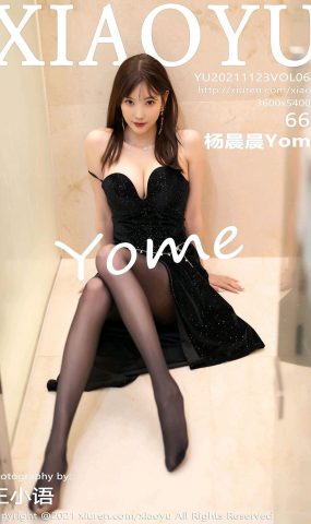 [XIAOYU语画界]2021.11.23 VOL.660 杨晨晨Yome[66+1P]