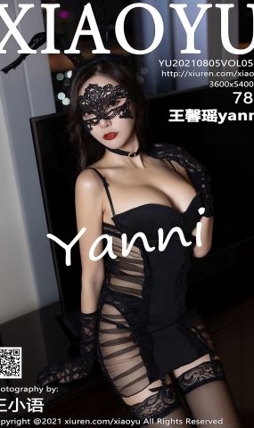 [XIAOYU语画界]2021.08.05 VOL.586 王馨瑶yanni[78+1P]